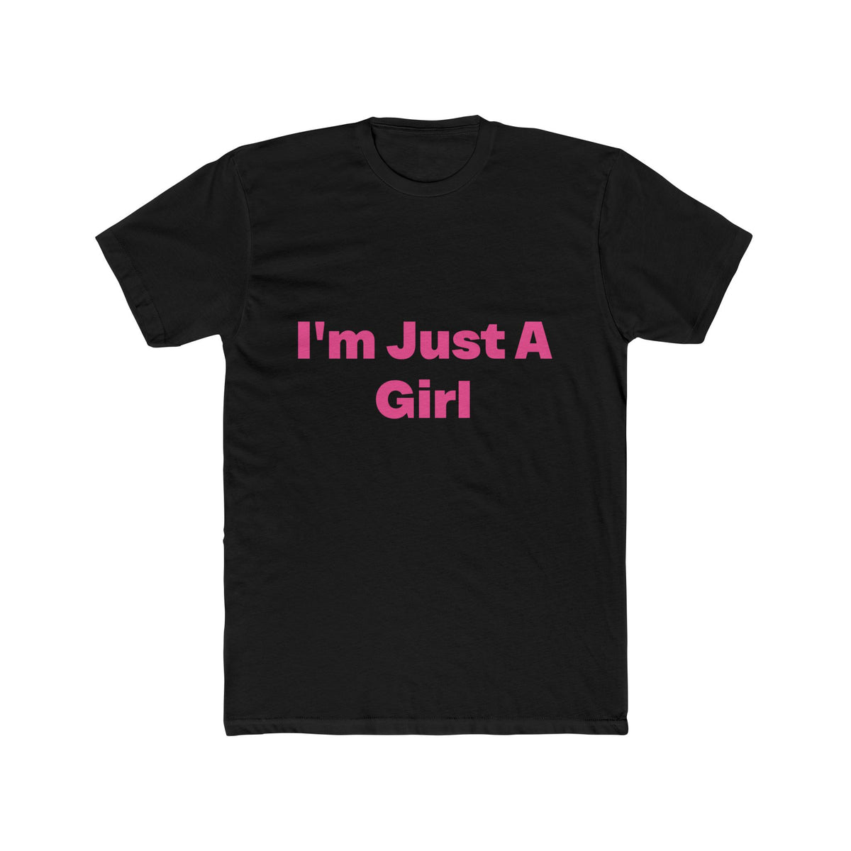I'm Just A Girl graphic tee on black shirt — Tellin You That's Me
