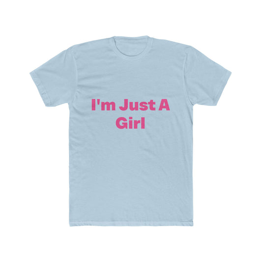 I'm Just A Girl graphic tee on Light Blue shirt — Tellin You That's Me