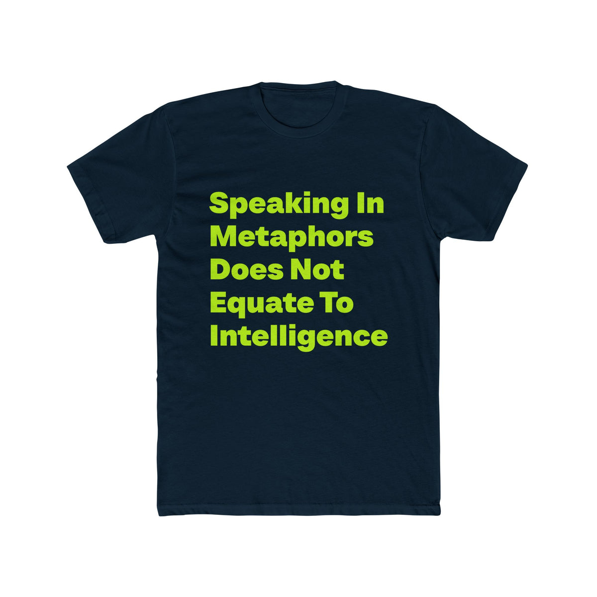 Speaking In Metaphors graphic tee on Midnight Navy shirt — Tellin You That's Me