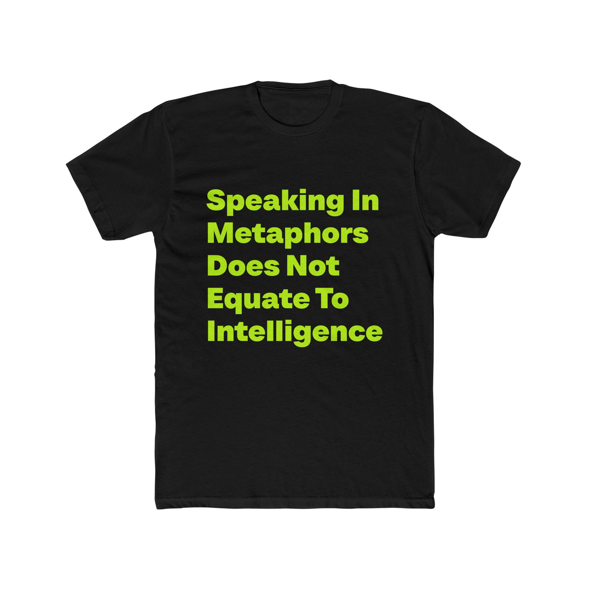 Speaking In Metaphors graphic tee on black shirt — Tellin You That's Me