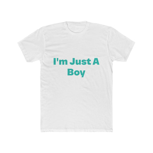 I'm Just A Boy graphic tee on white shirt — Tellin You That's Me 