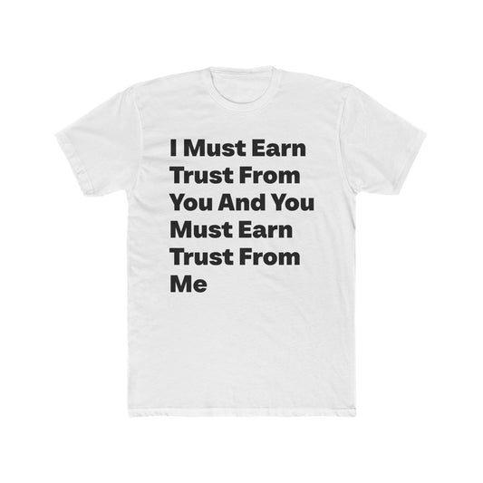 Trust Must Be Earned Both Ways graphic tee on white shirt — Tellin You That's Me